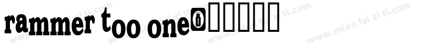 rammer too one字体转换